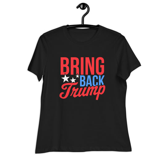 Bring Back Trump Women's Relaxed T-Shirt - Ever Trump