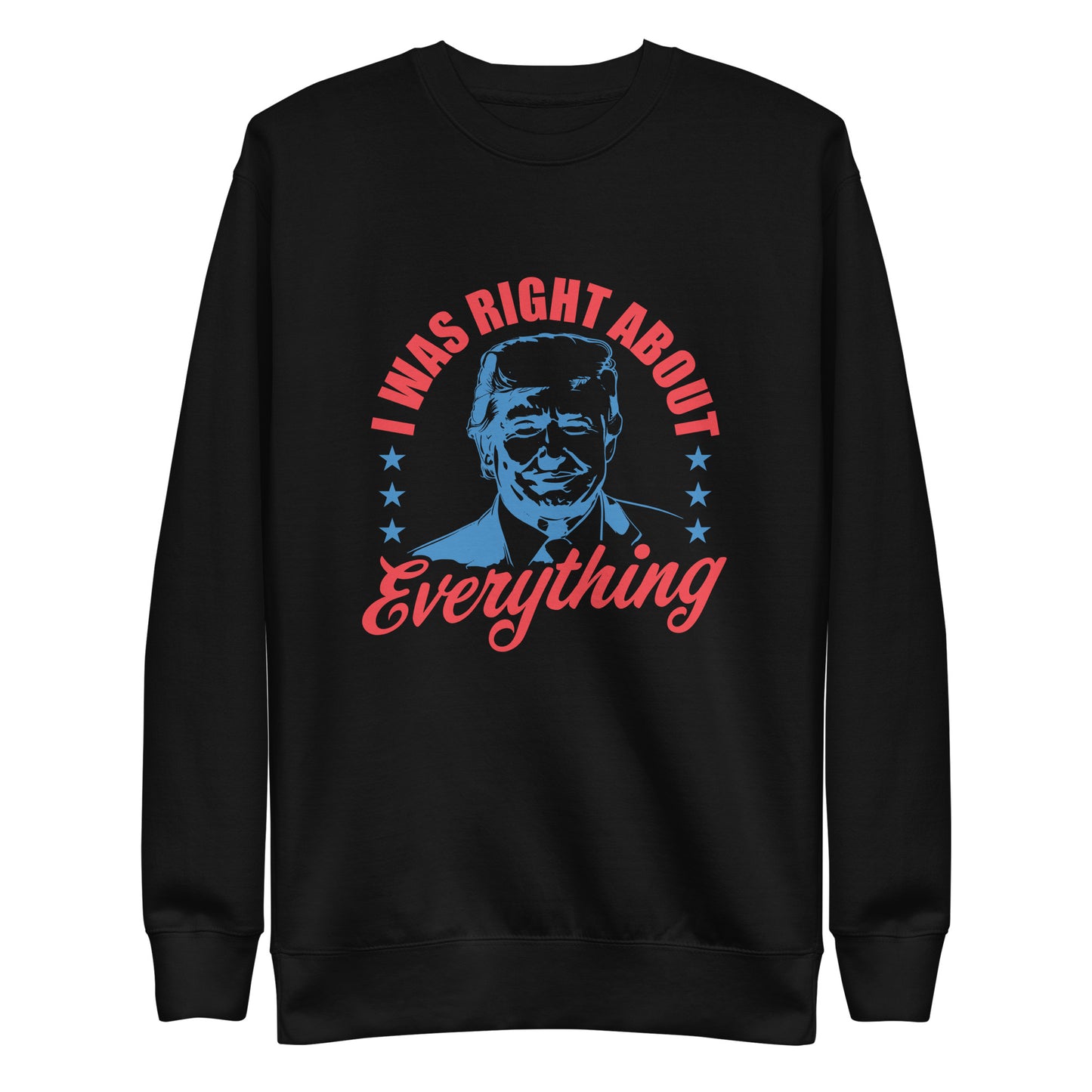 I Was Right Men's Premium Sweatshirt